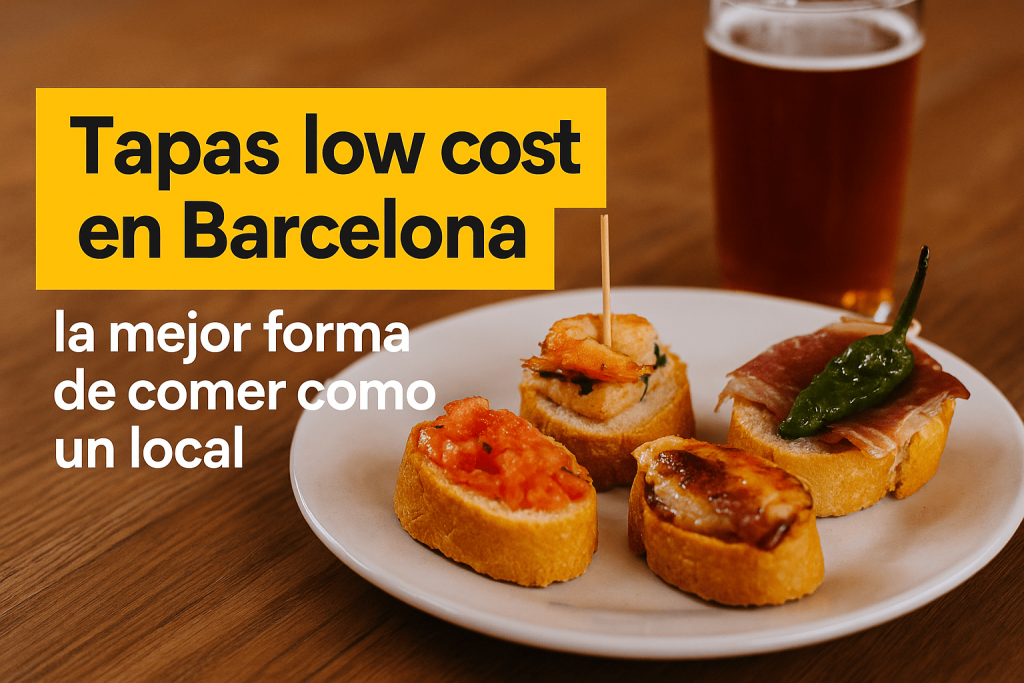 Tapas low cost en Barcelona: la mejor forma de comer como un local