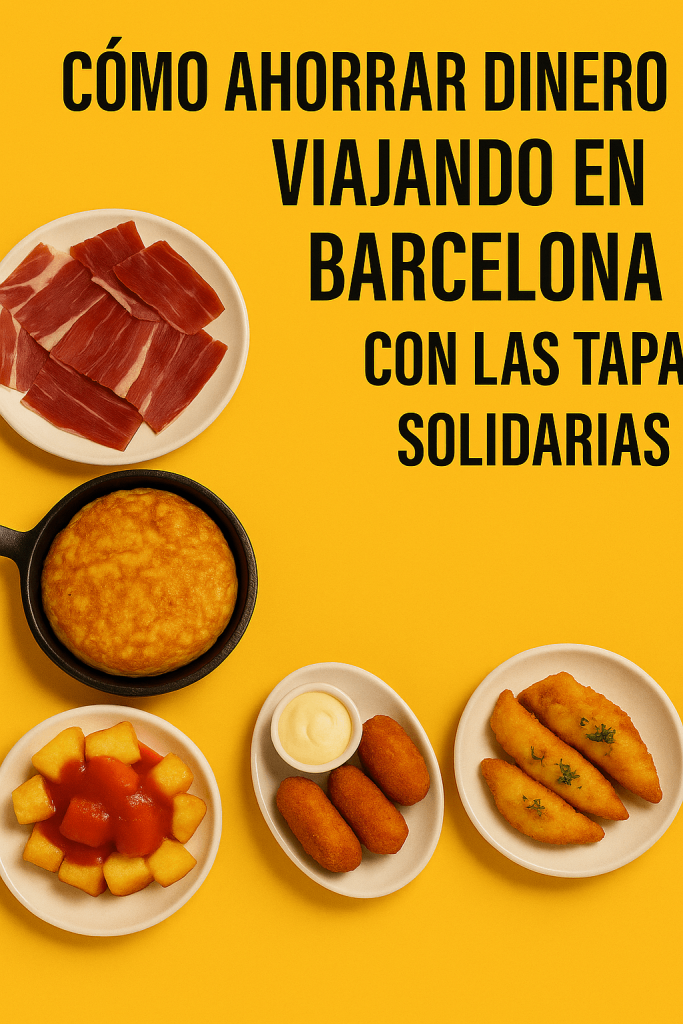 Cómo ahorrar dinero viajando en Barcelona con las tapas solidarias