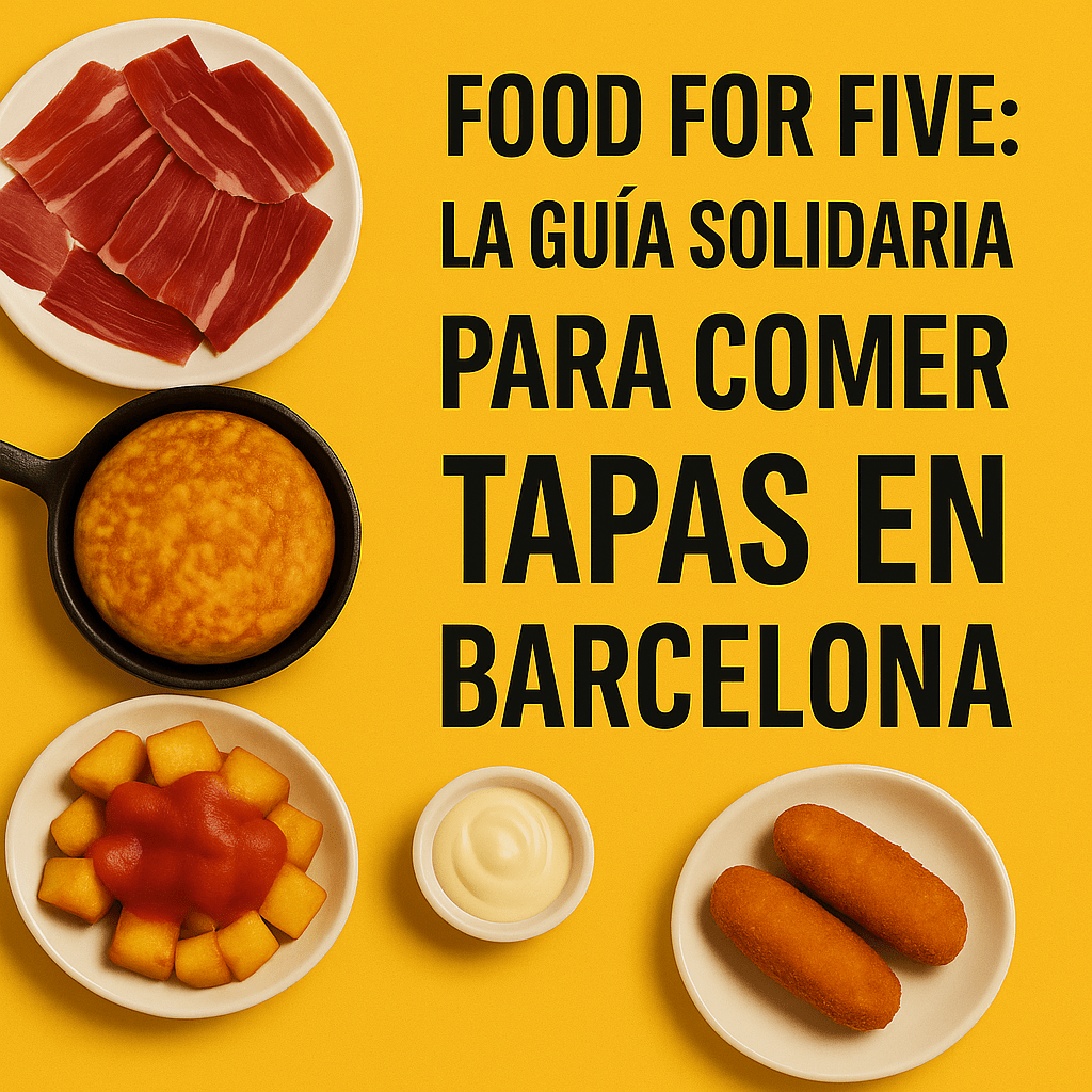 Food For Five: la guía solidaria para comer tapas en Barcelona
