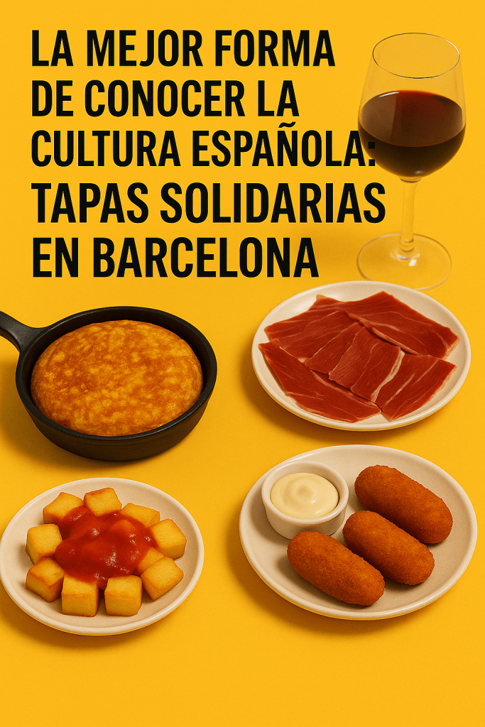 La mejor forma de conocer la cultura española: tapas solidarias en Barcelona