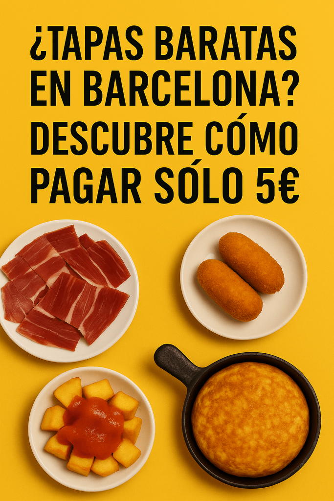 ¿Tapas baratas en Barcelona? Descubre cómo pagar solo 5€